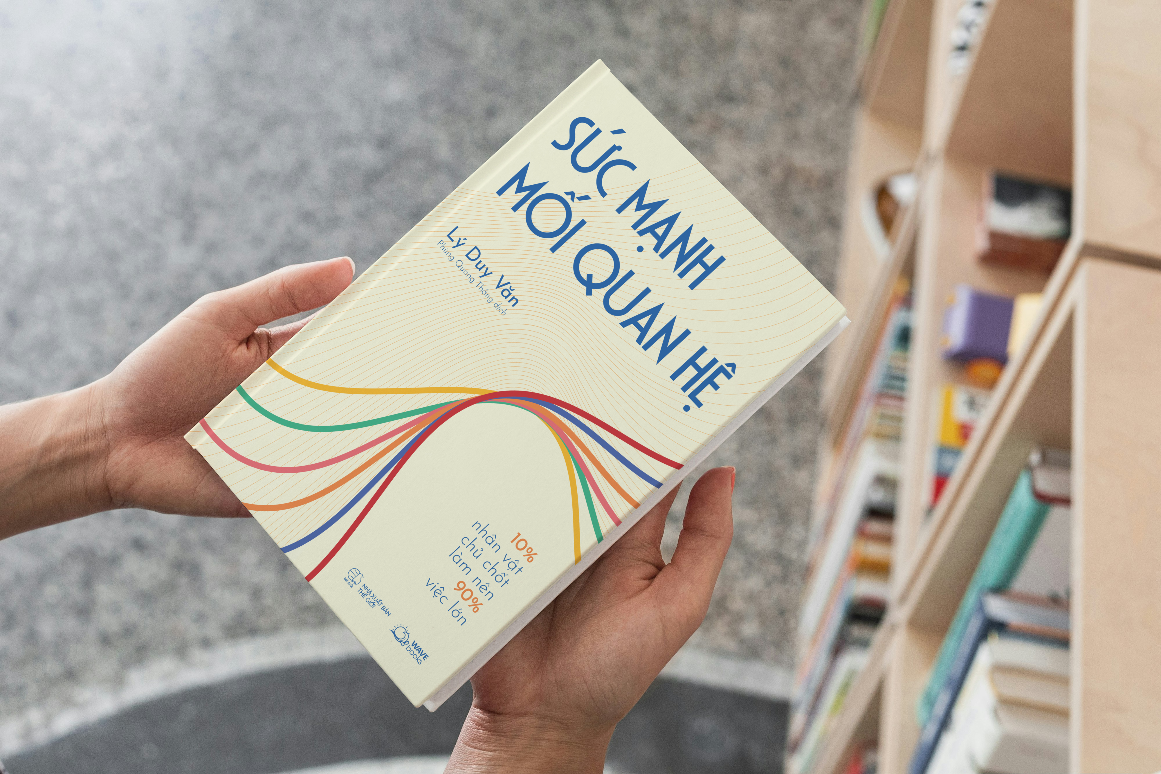 sức mạnh mối quan hệ - 10% nhân vật chủ chốt làm nên 90% việc lớn