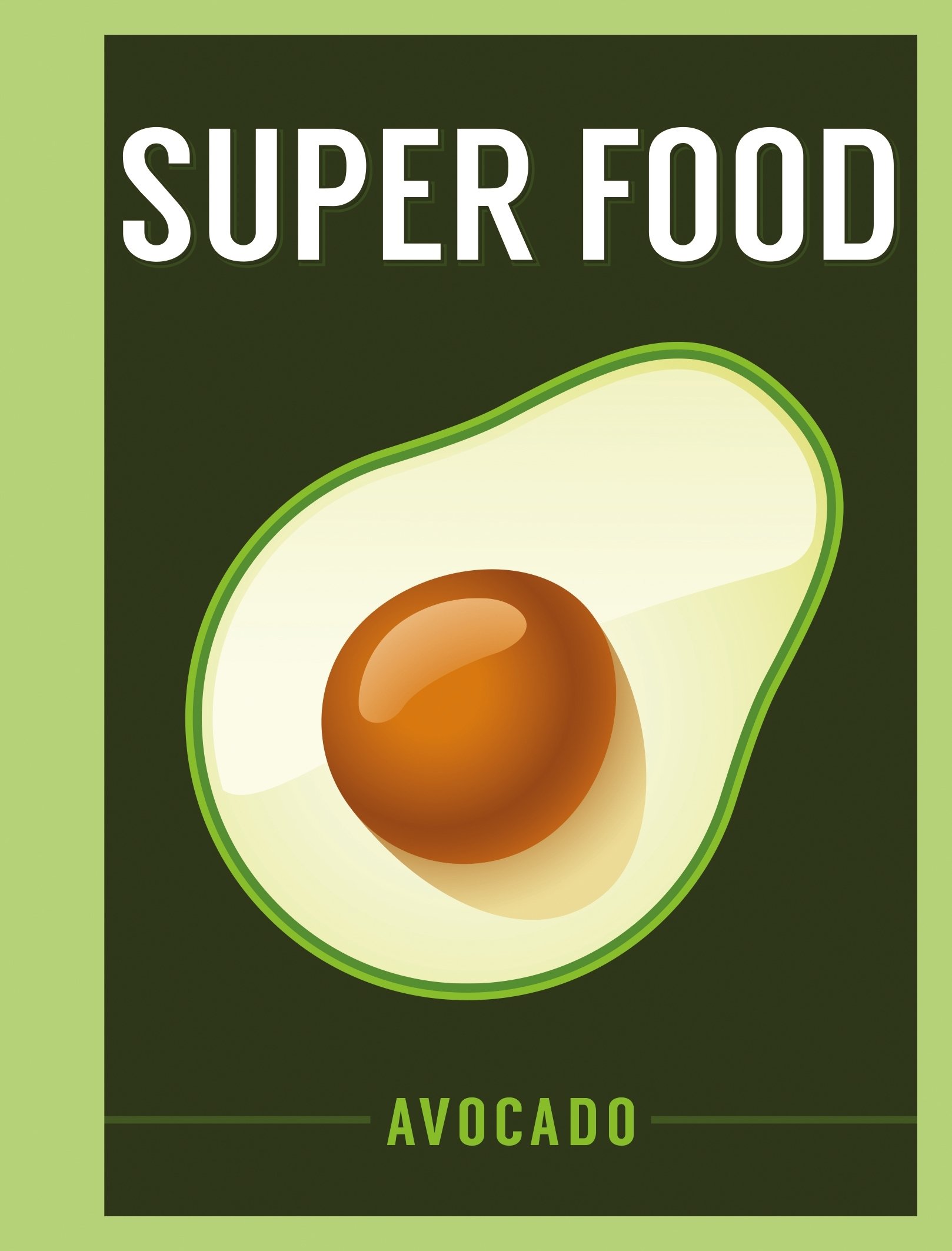 super food: avocado (superfoods)