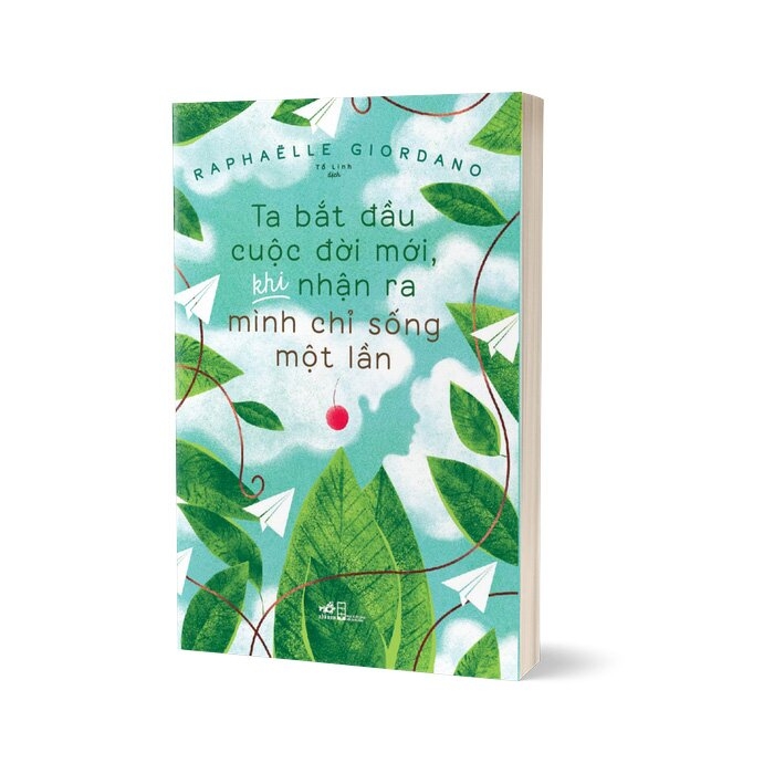 ta bắt đầu cuộc đời mới, khi nhận ra mình chỉ sống một lần