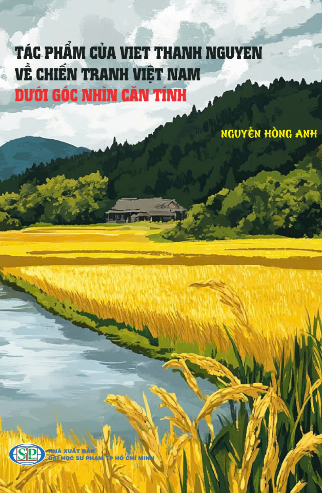 Tac Pham Cua Viet Thanh Nguyen Ve Chien Tranh Viet Nam Duoi Goc Nhin Can Tinh