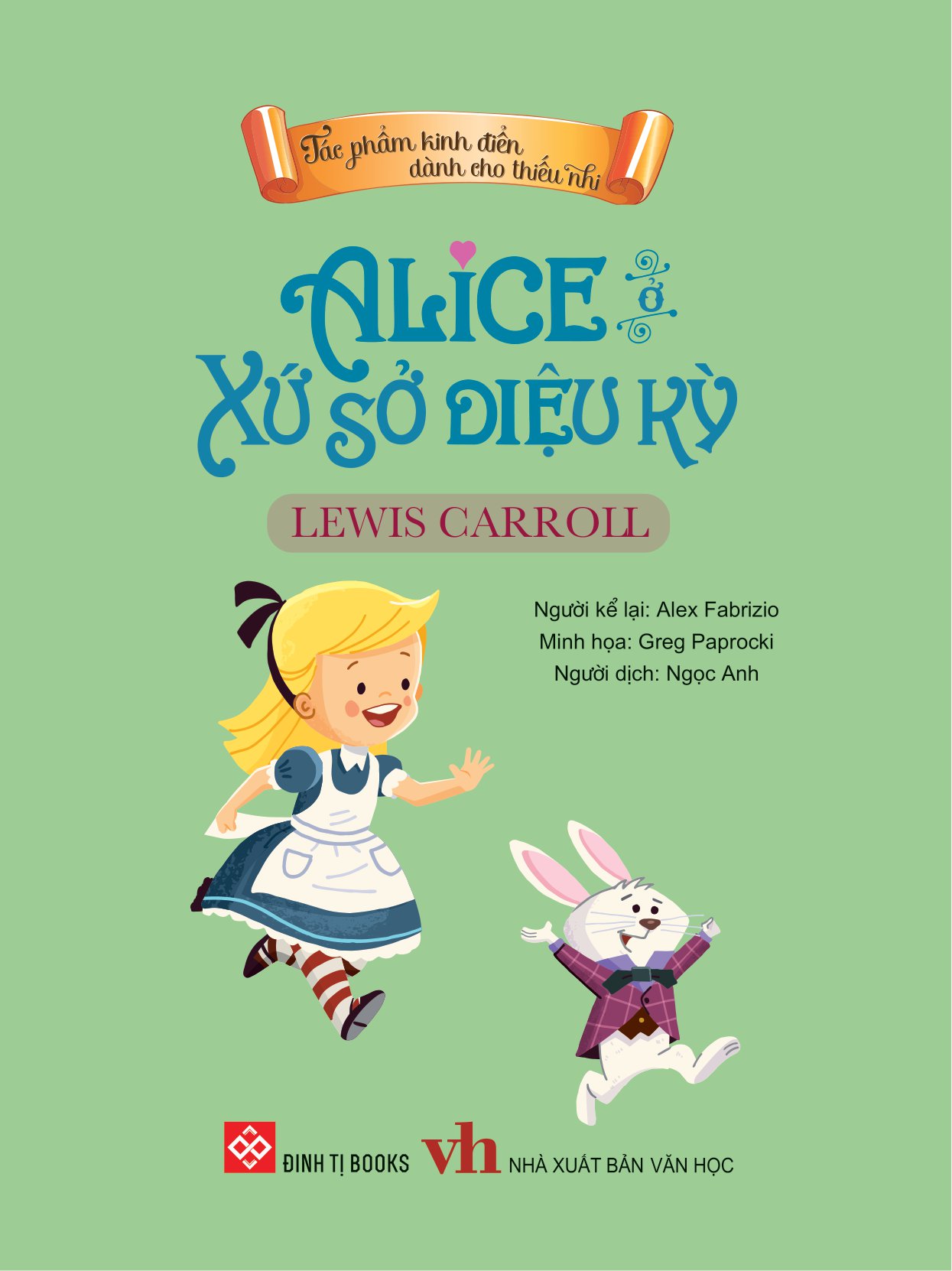 tác phẩm kinh điển dành cho thiếu nhi - alice ở xứ sở diệu kỳ