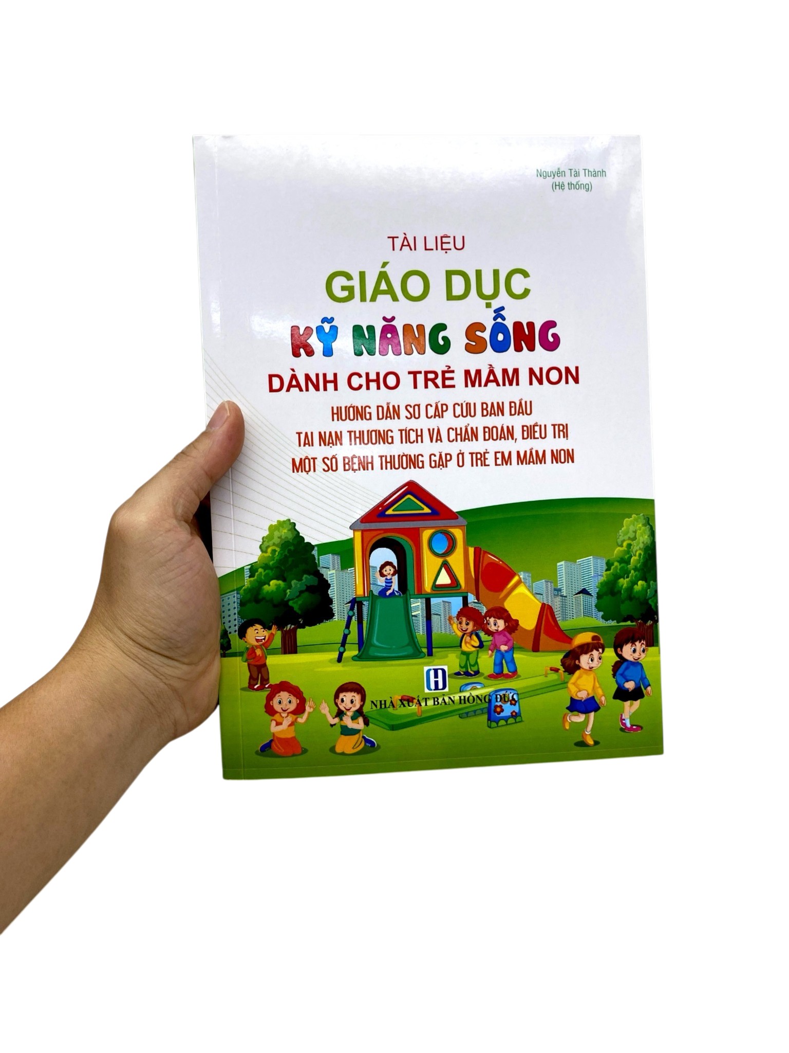 Tài Liệu Giáo Dục Kỹ Năng Sống Dành Cho Trẻ Em Mầm Non