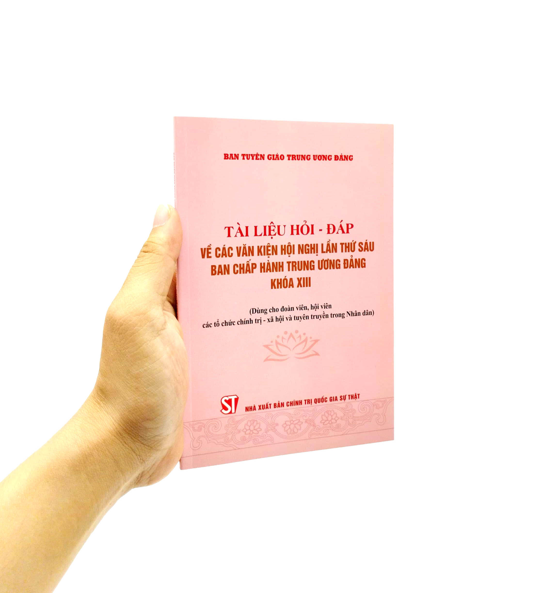 tài liệu hỏi - đáp về các văn kiện hội nghị lần thứ sáu ban chấp hành trung ương đảng khóa xiii (dùng cho đoàn viên, hội viên các tổ chức chính trị - xã hội và tuyên truyền trong nhân dân)