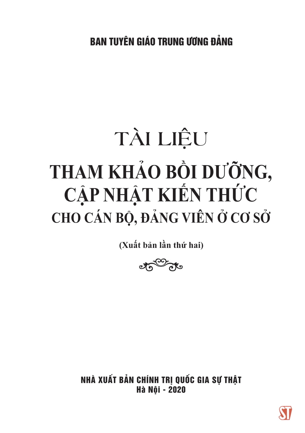 tài liệu tham khảo bồi dưỡng, cập nhật kiến thức cho cán bộ, đảng viên ở cơ sở (xuất bản lần thứ tư, có sửa chữa, bổ sung)
