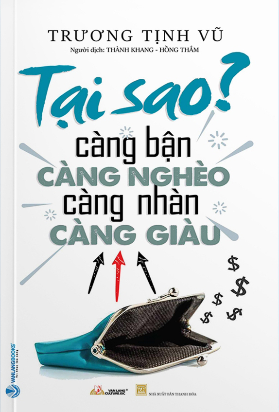 tại sao càng bận càng nghèo càng nhàn càng giàu