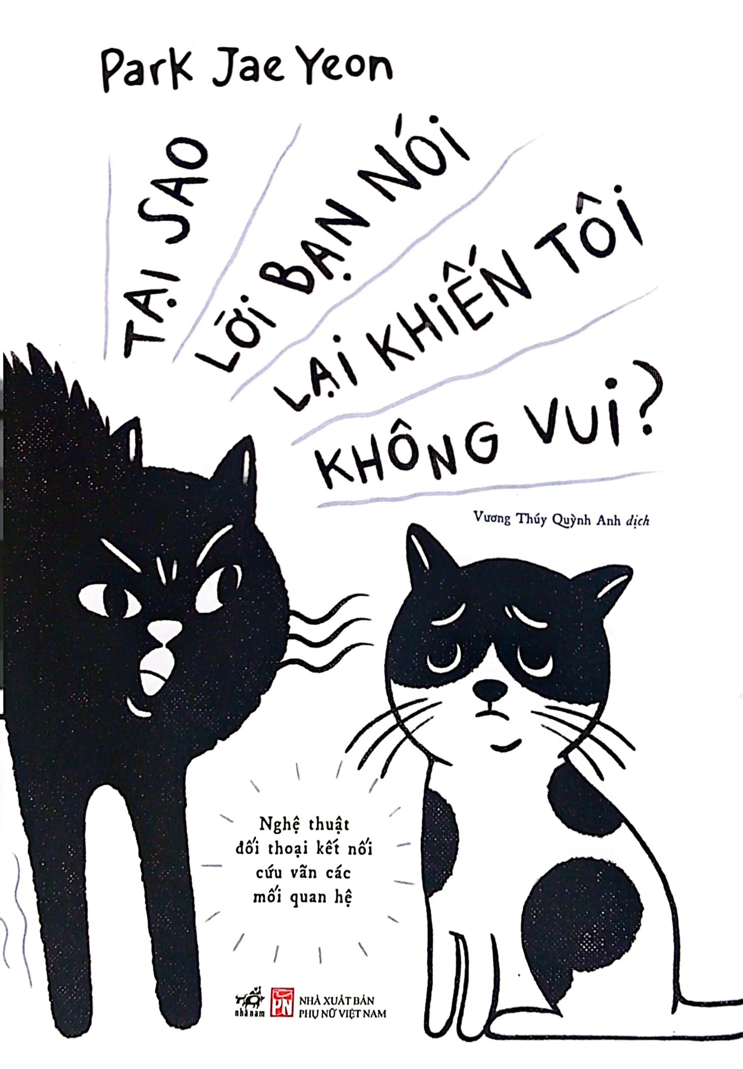 tại sao lời bạn nói lại khiến tôi không vui