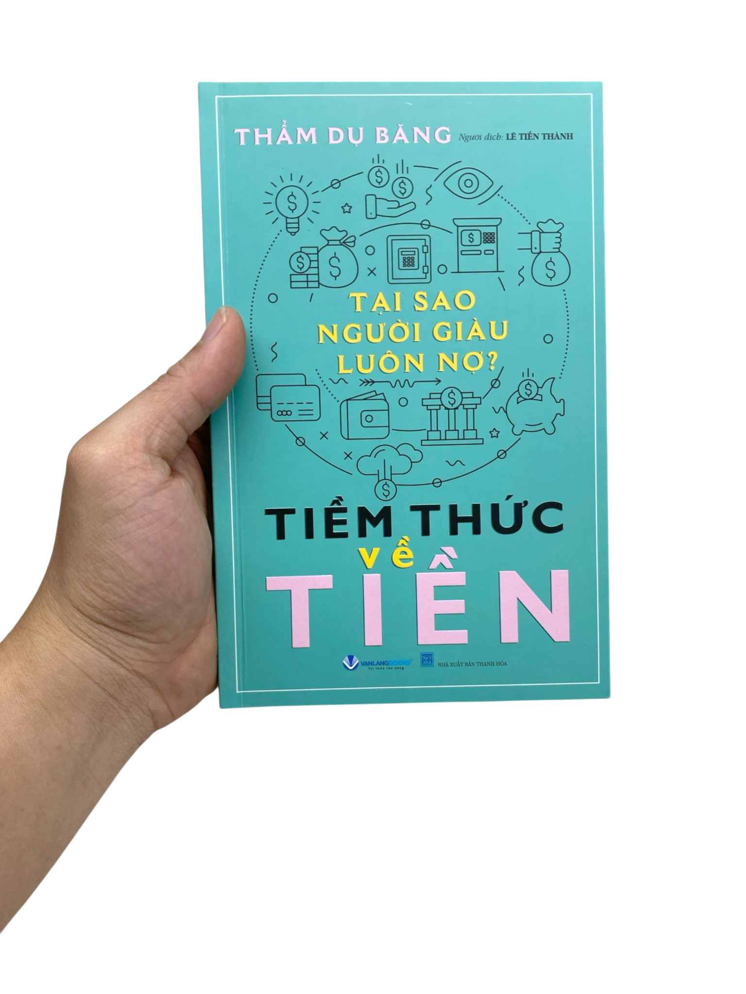 Tại Sao Người Giàu Luôn Nợ - Tiềm Thức Về Tiền