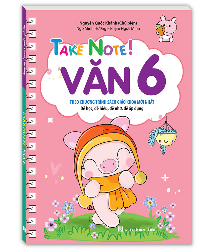 take note! văn 6 - không lò xo (theo chương trình sách giáo khoa mới nhất)