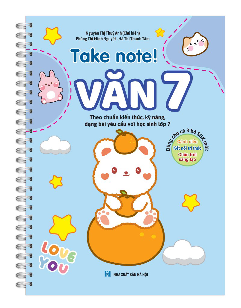take note! - văn 7 (sách lò xo dùng cho cả 3 bộ sách giáo khoa mới)