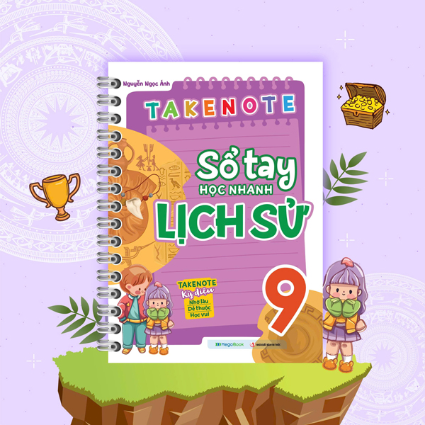 Takenote - So Tay Hoc Nhanh Lich Su 9