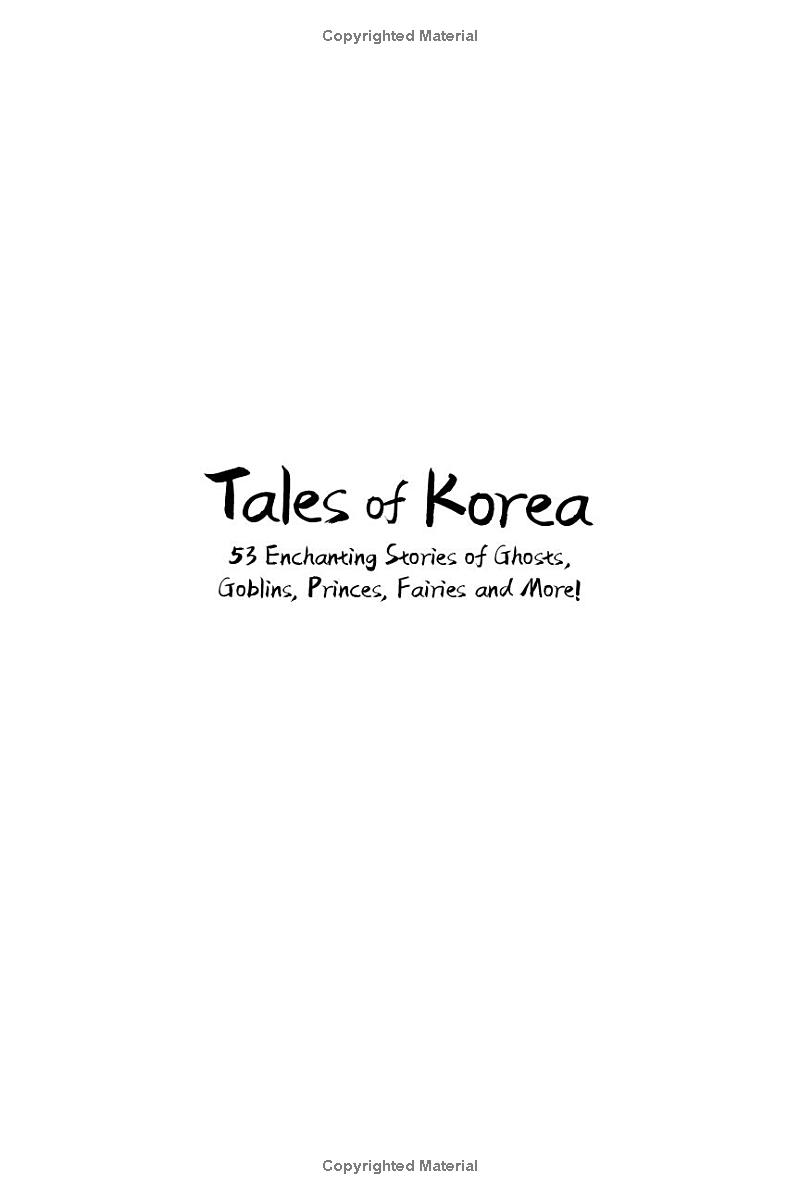 tales of korea - 53 enchanting stories of ghosts, goblins, princes, fairies and more!
