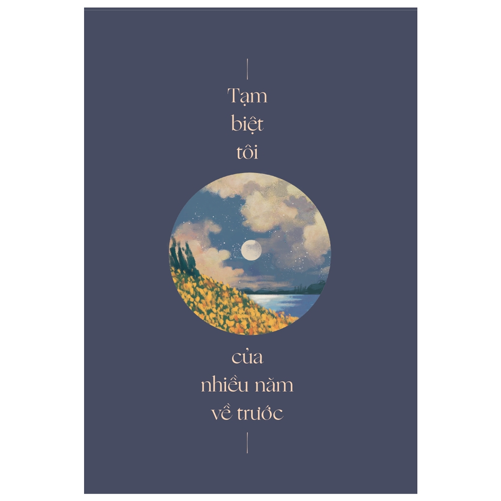 tạm biệt tôi của nhiều năm về trước