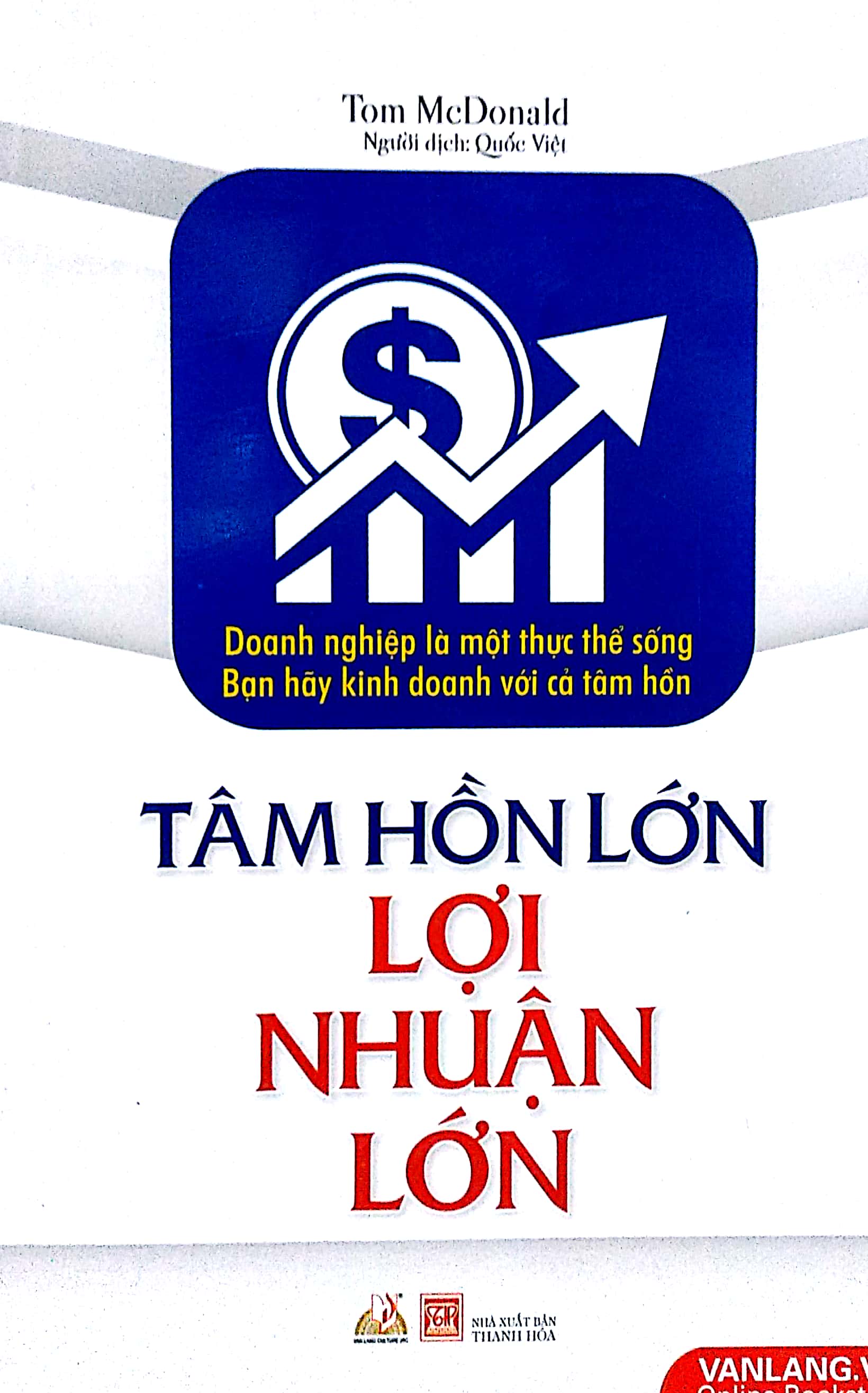 tâm hồn lớn lợi nhuận lớn