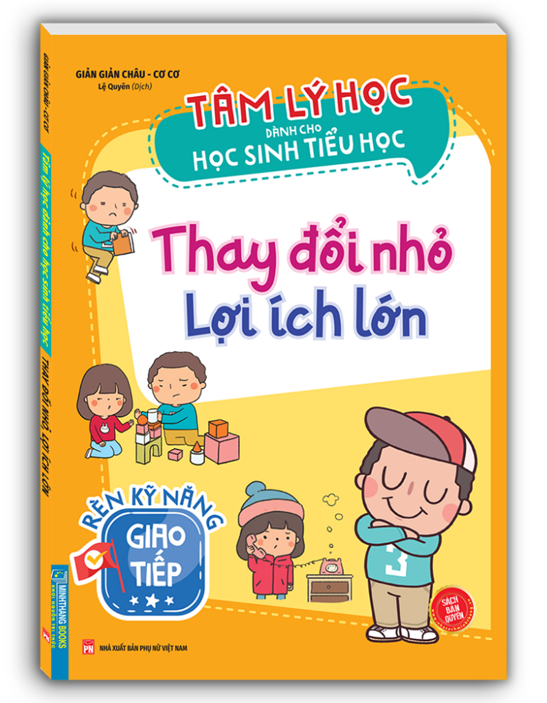 tâm lý học dành cho học sinh tiểu học - thay đổi nhỏ lợi ích lớn - rèn kỹ năng giao tiếp