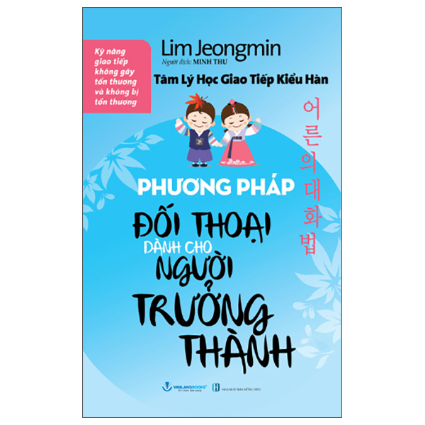 Tam Ly Hoc Giao Tiep Kieu Han - Phuong Phap Doi Thoai Danh Cho Nguoi Truong Thanh (Tai Ban 2025)