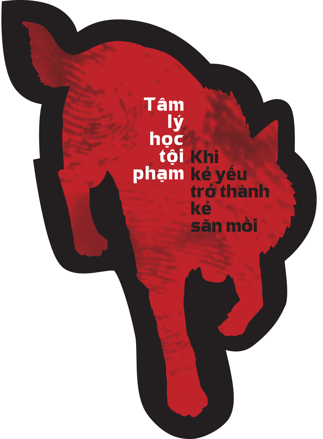 tâm lý học tội phạm - khi kẻ yếu trở thành kẻ săn mồi