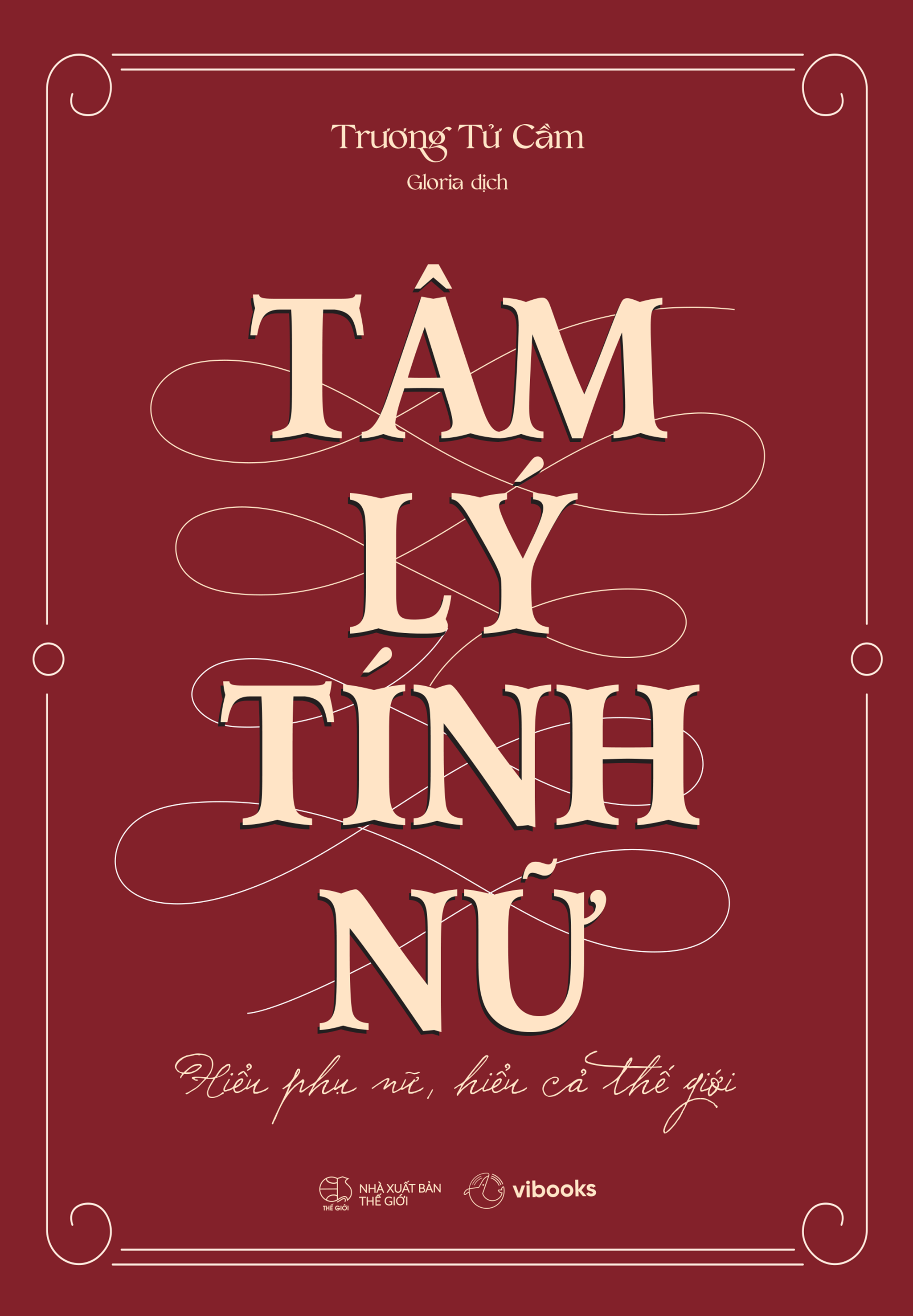 tâm lý tính nữ - hiểu phụ nữ, hiểu cả thế giới