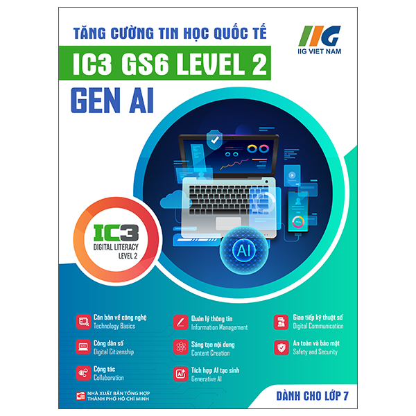 Tăng Cường Tin Học Quốc Tế - IC3 GS6 Level 1 - Gen AI - Dành Cho Lớp 6 - Ảnh 3