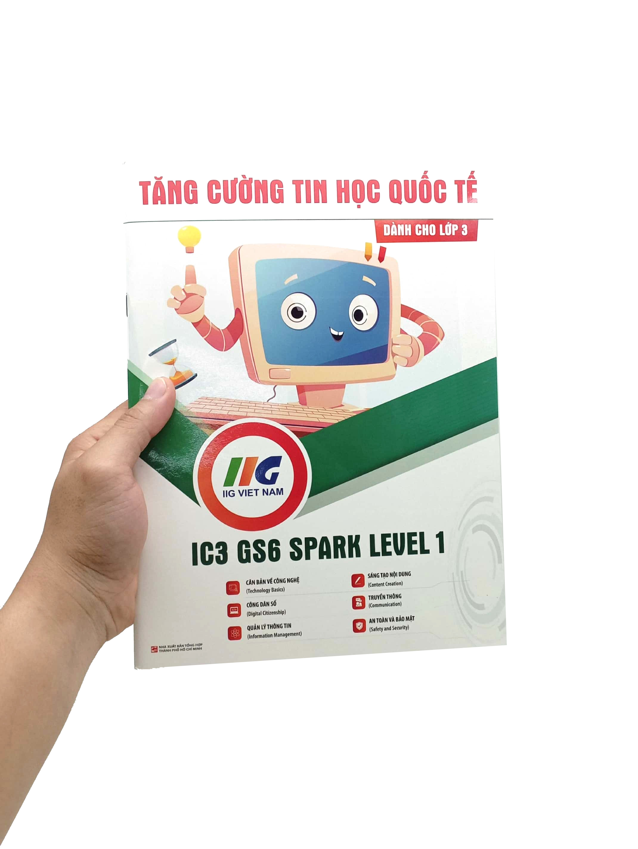 tăng cường tin học quốc tế - ic3 gs6 spark level 1 - dành cho lớp 3 (tái bản 2023)