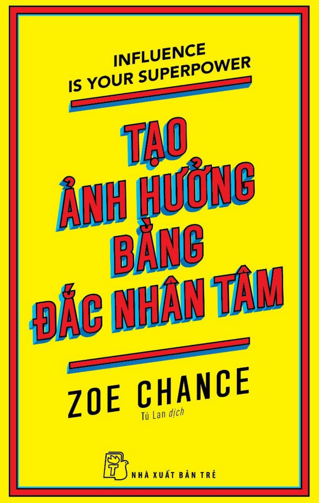 tạo ảnh hưởng bằng đắc nhân tâm