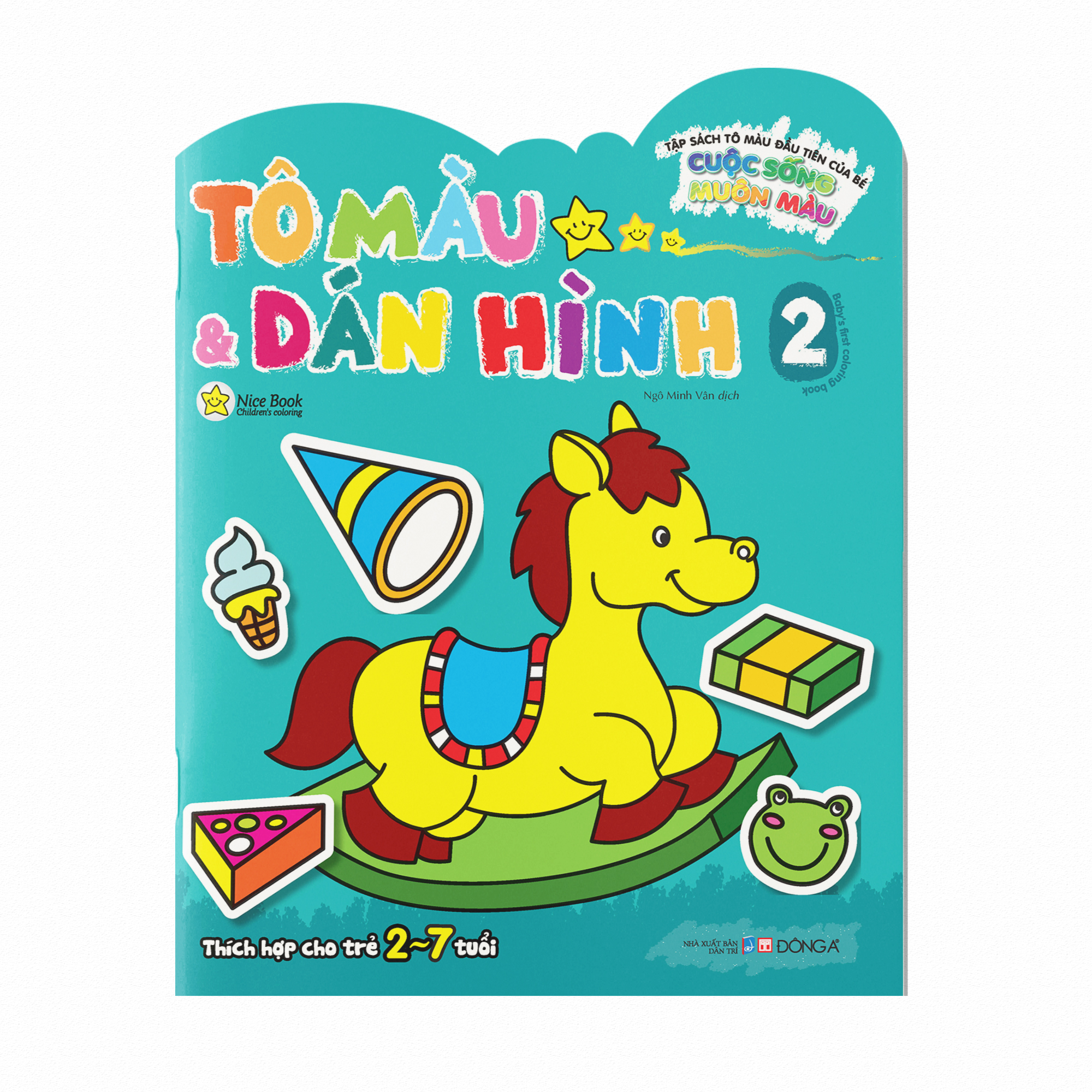 tập sách tô màu đầu tiên của bé - cuộc sống muôn màu - tô màu và dán hình - tập 2