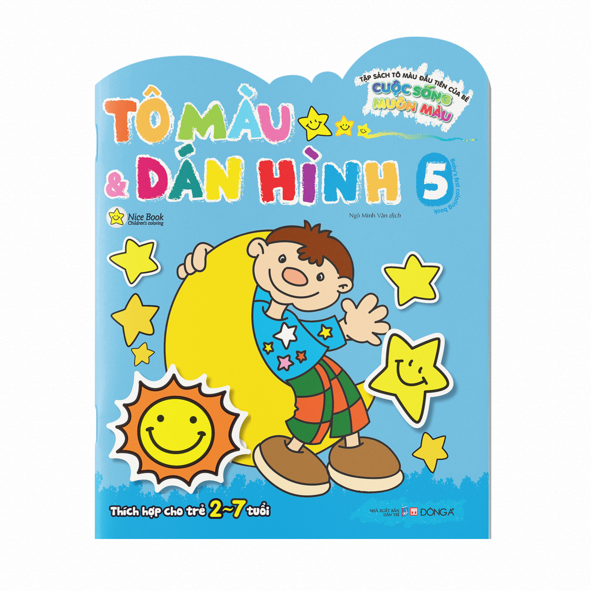 tập sách tô màu đầu tiên của bé - cuộc sống muôn màu - tô màu và dán hình - tập 5