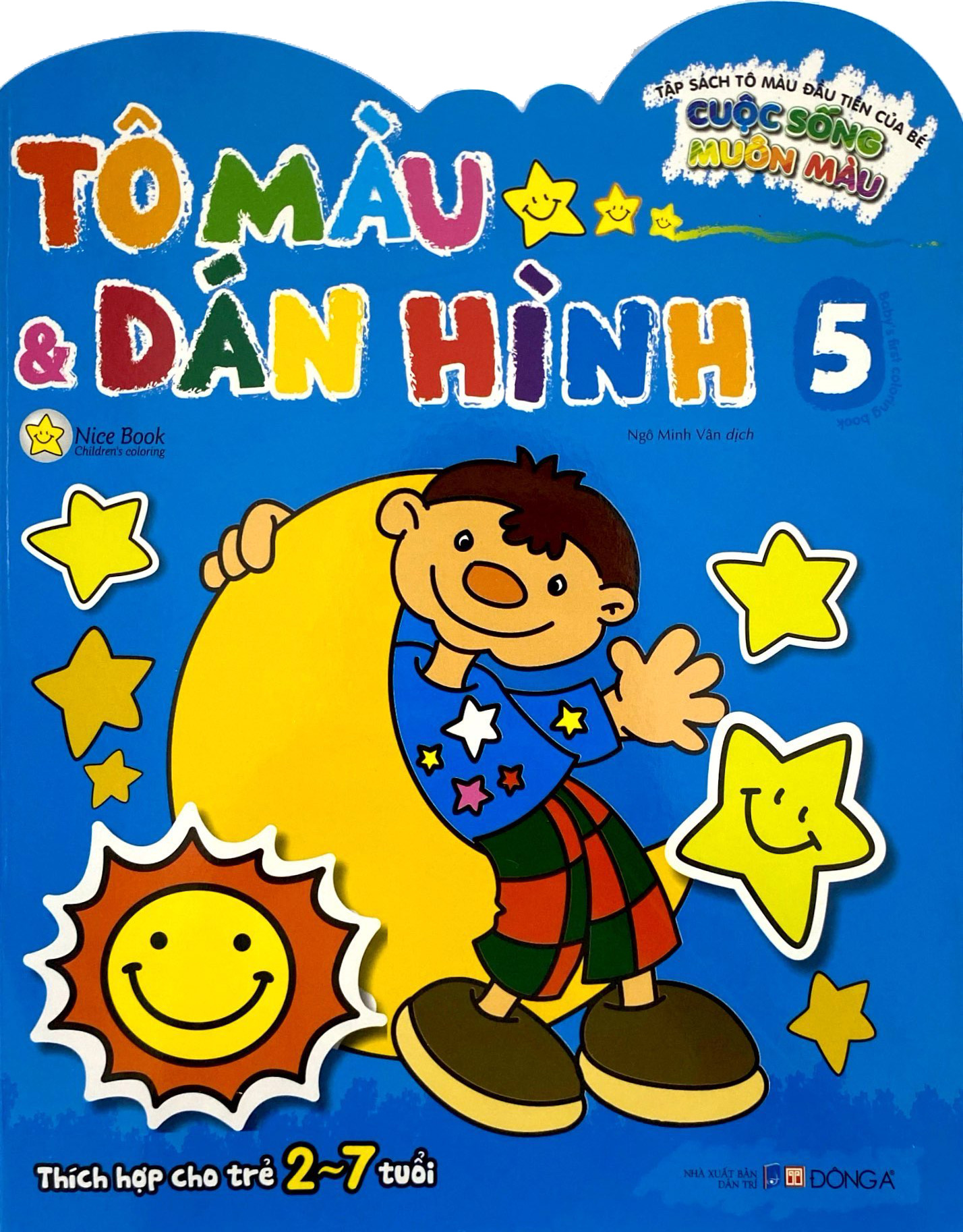 tập sách tô màu đầu tiên của bé - cuộc sống muôn màu - tô màu và dán hình - tập 5