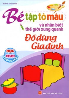 tập tô màu và nhận biết thế giới xung quanh - đồ dùng gia đình
