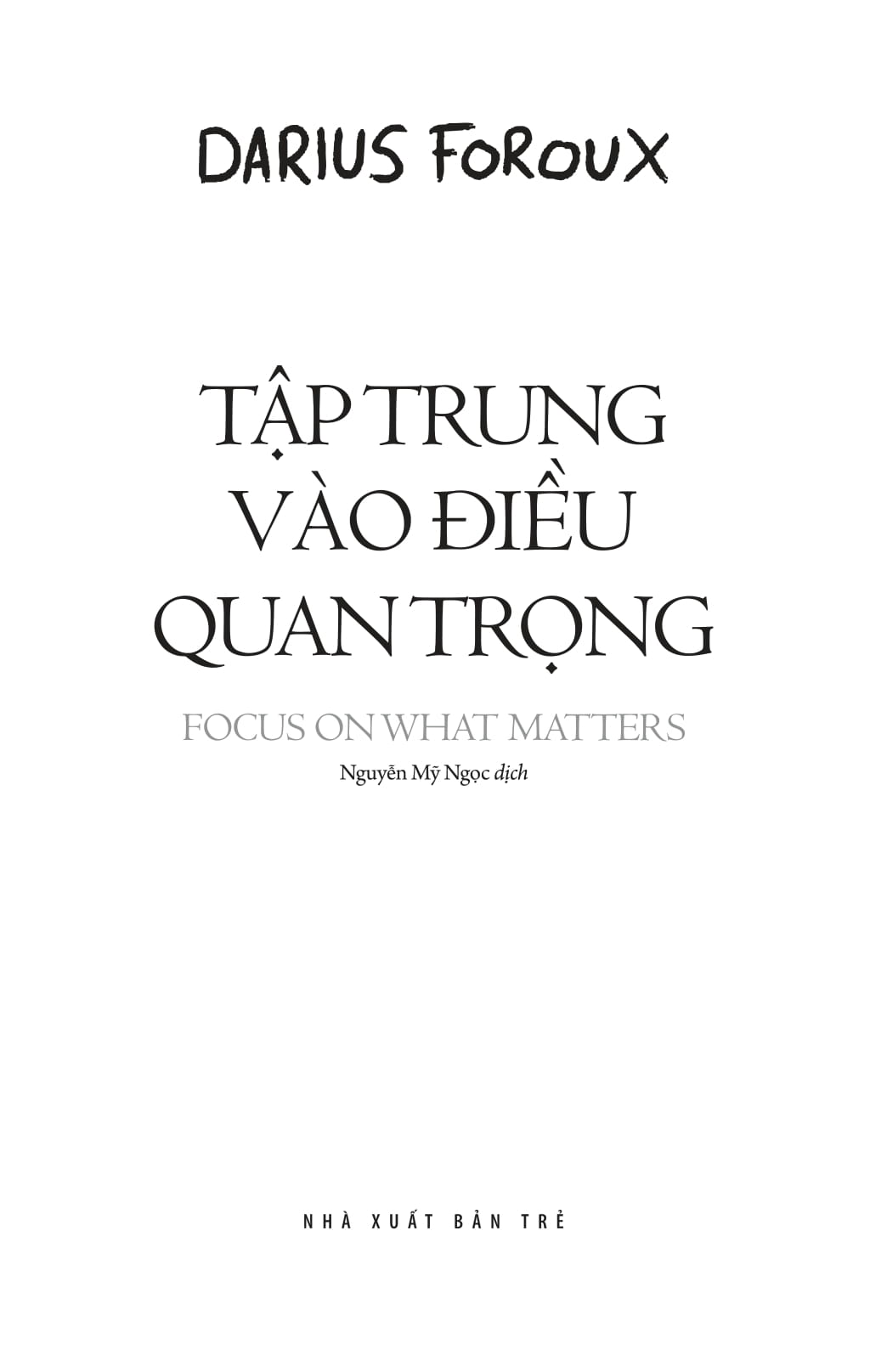 tập trung vào điều quan trọng - focus on what matters