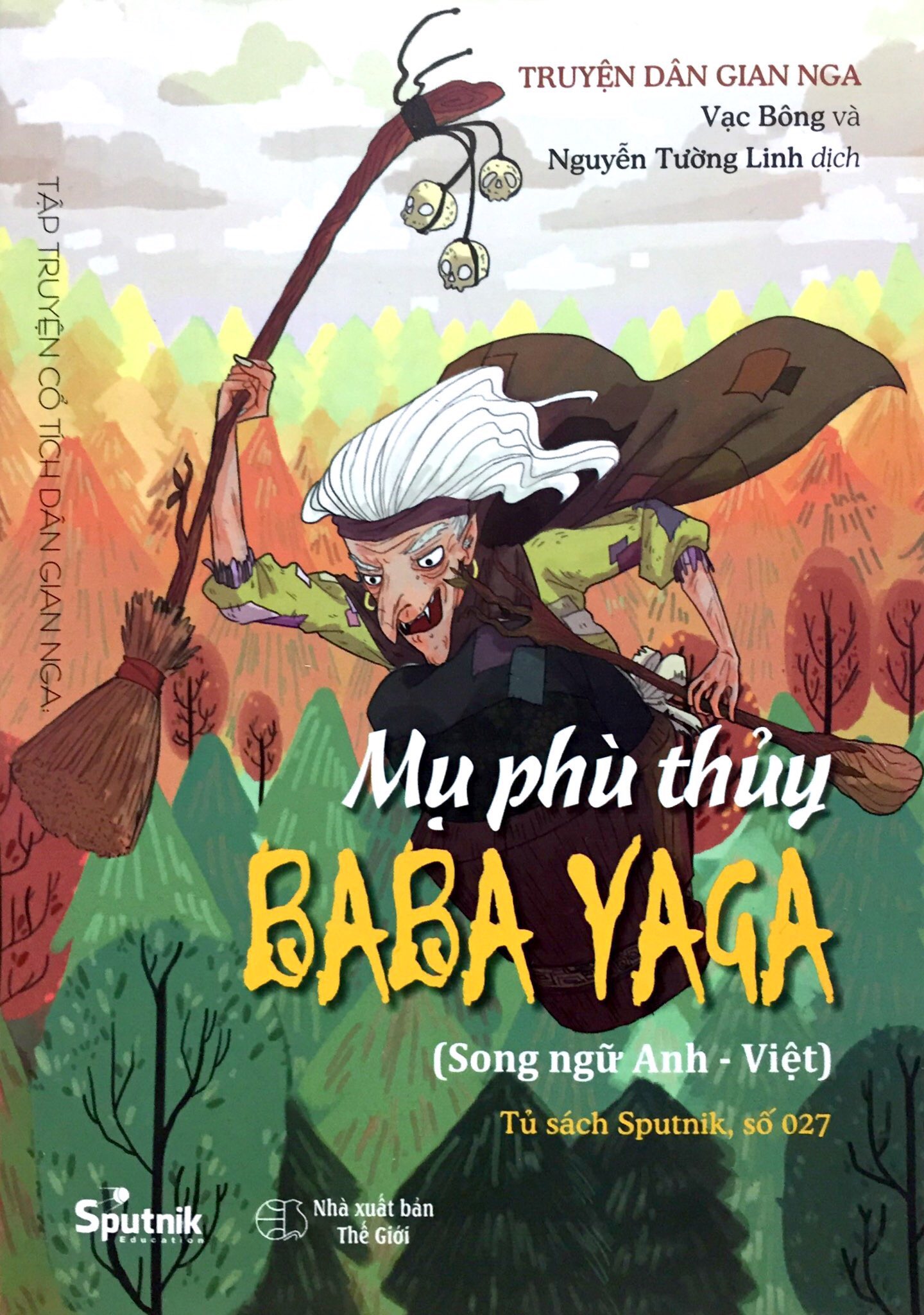 tập truyện cổ tích dân gian nga - mụ phù thủy baba yaga - song ngữ anh-việt (tái bản 2023)