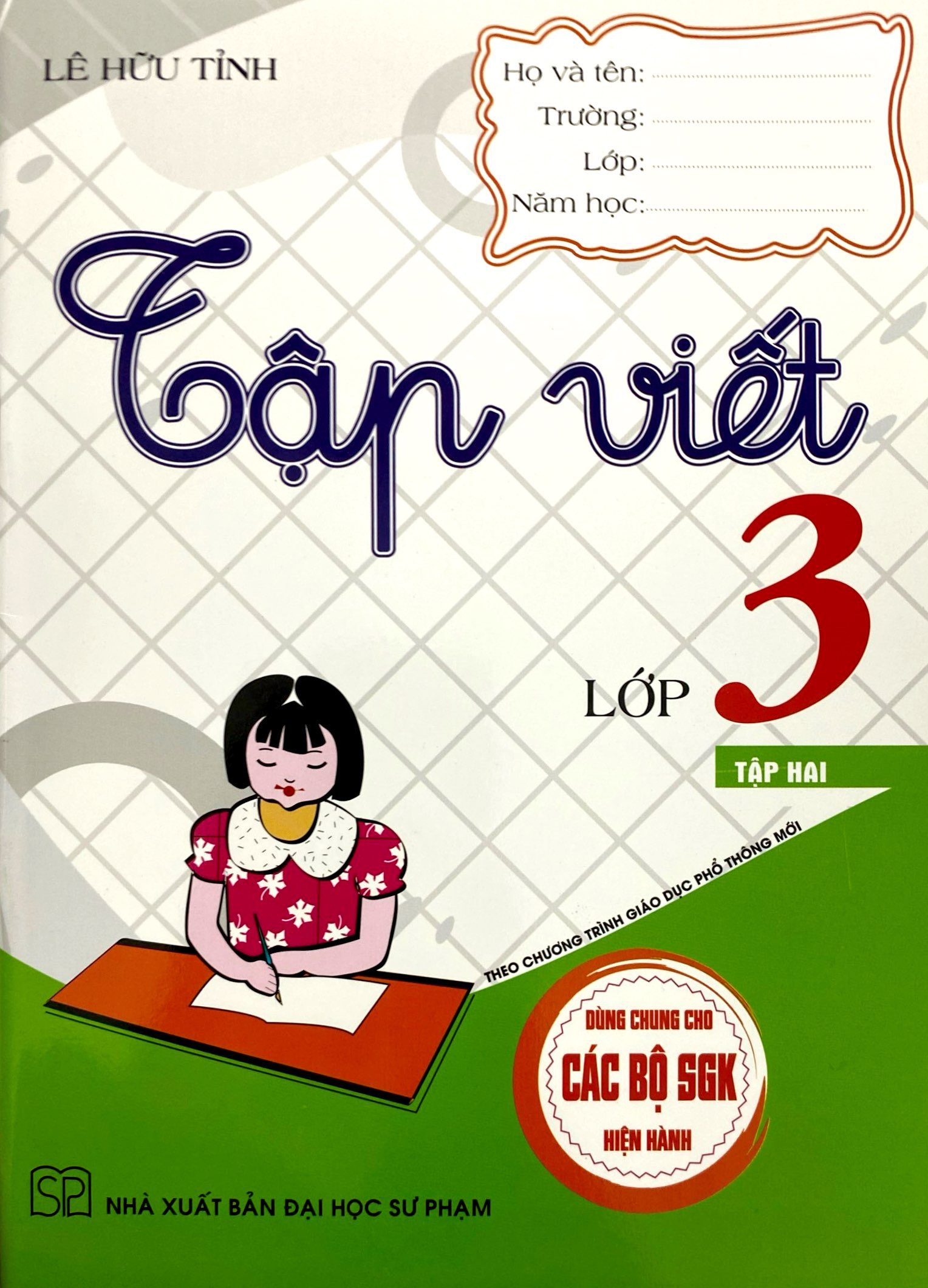tập viết lớp 3 - tập 2 (dùng chung cho các bộ sgk hiện hành)