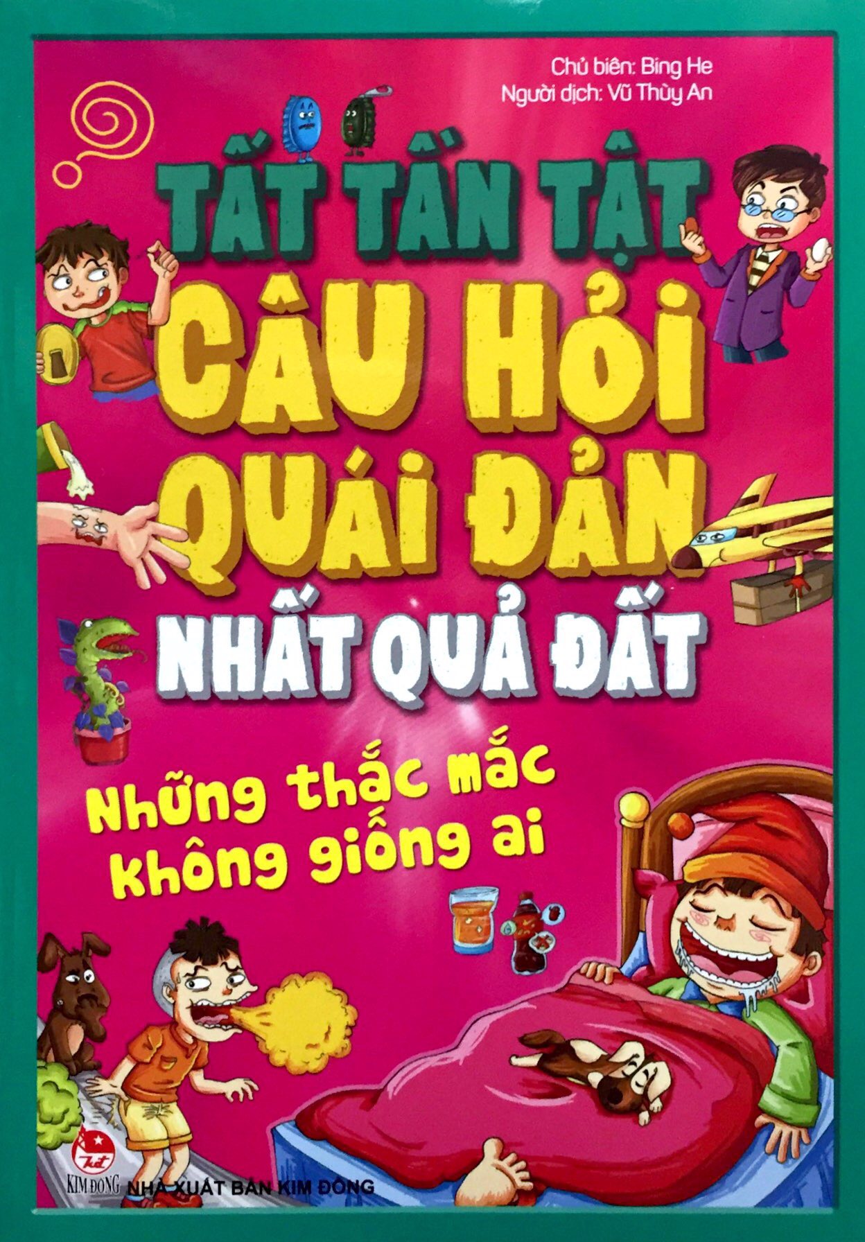 tất tần tật câu hỏi độc đáo nhất quả đất - những thắc mắc không giống ai (tái bản 2020)