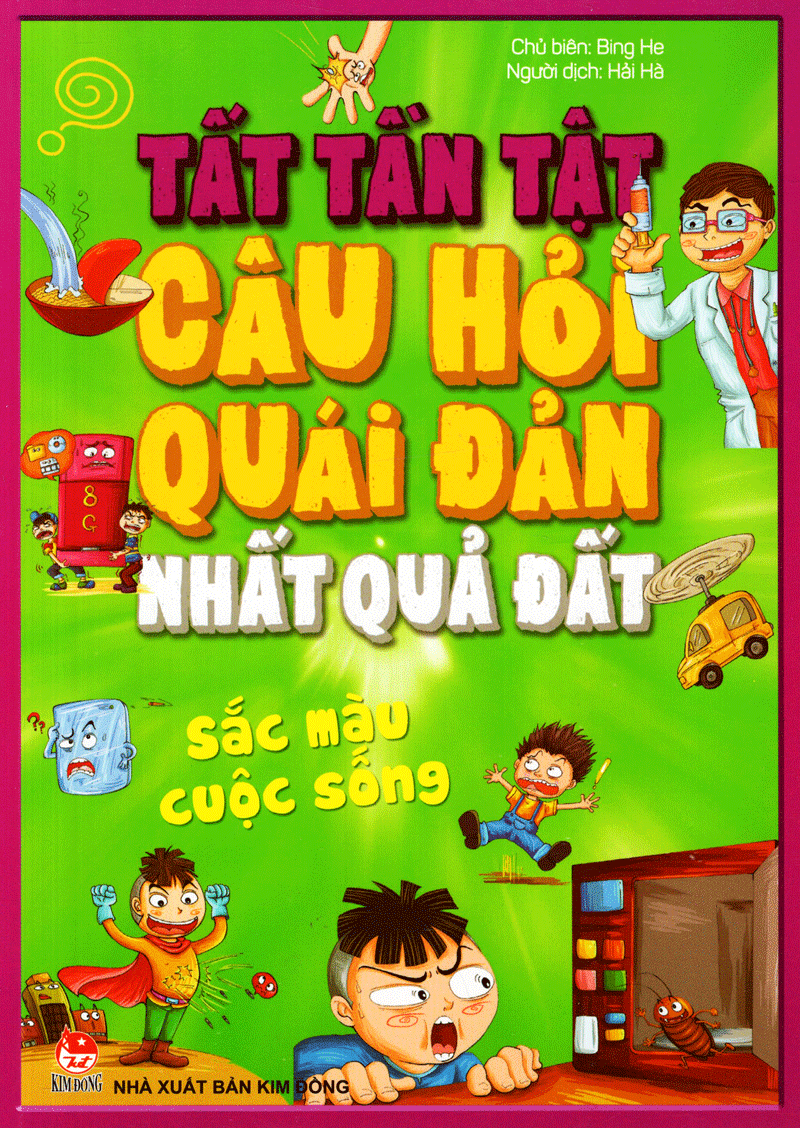 tất tần tật câu hỏi độc đáo nhất quả đất - sắc màu cuộc sống (tái bản 2020)