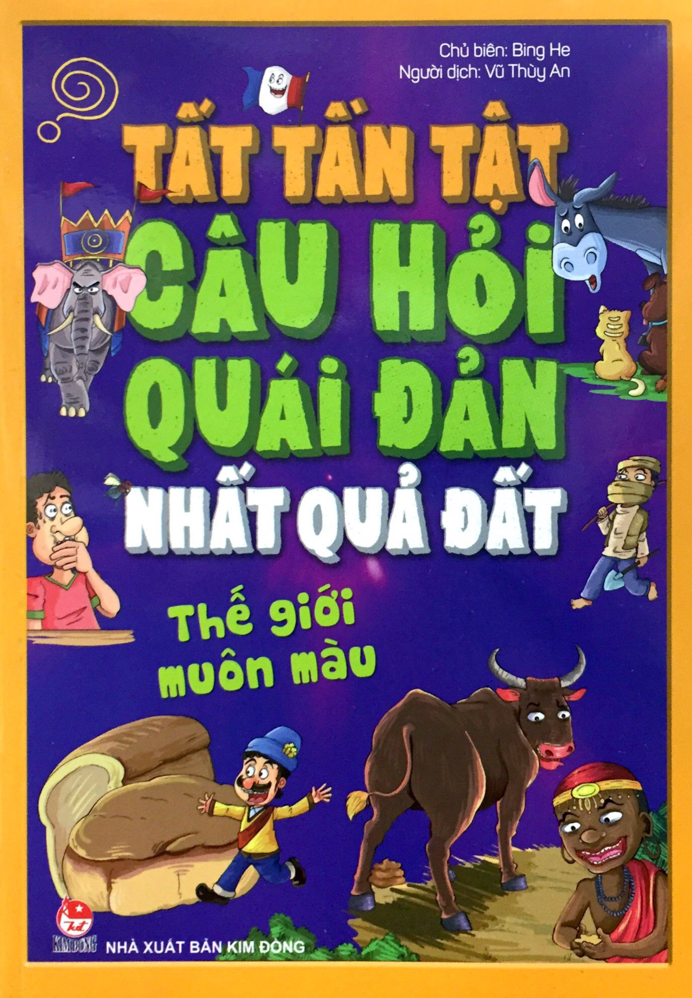 tất tần tật câu hỏi độc đáo nhất quả đất - thế giới muôn màu (tái bản 2020)