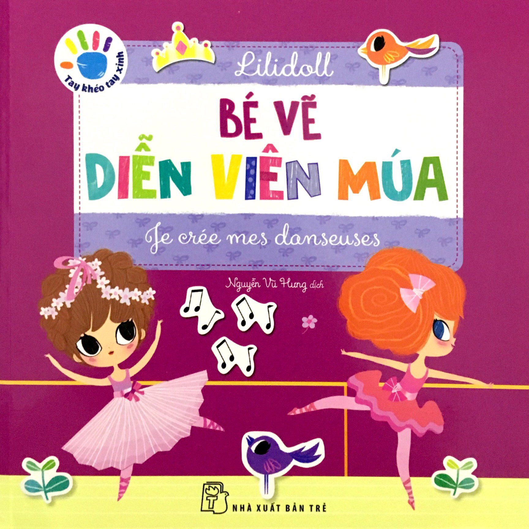 tay khéo tay xinh - bé vẽ diễn viên múa(sách in mực thiên nhiên)