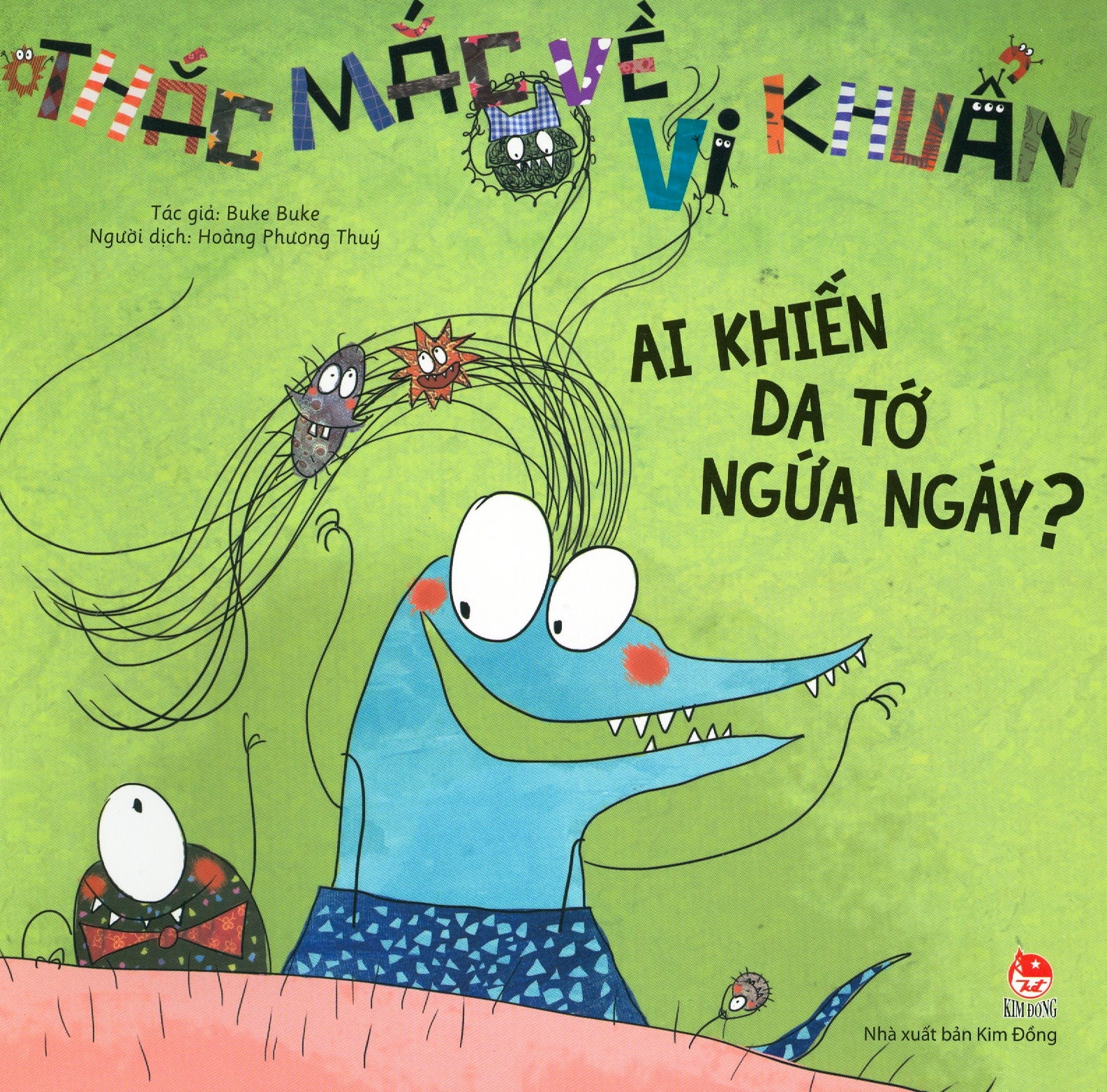 thắc mắc về vi khuẩn - ai khiến da tớ ngứa ngáy? (tái bản 2019)