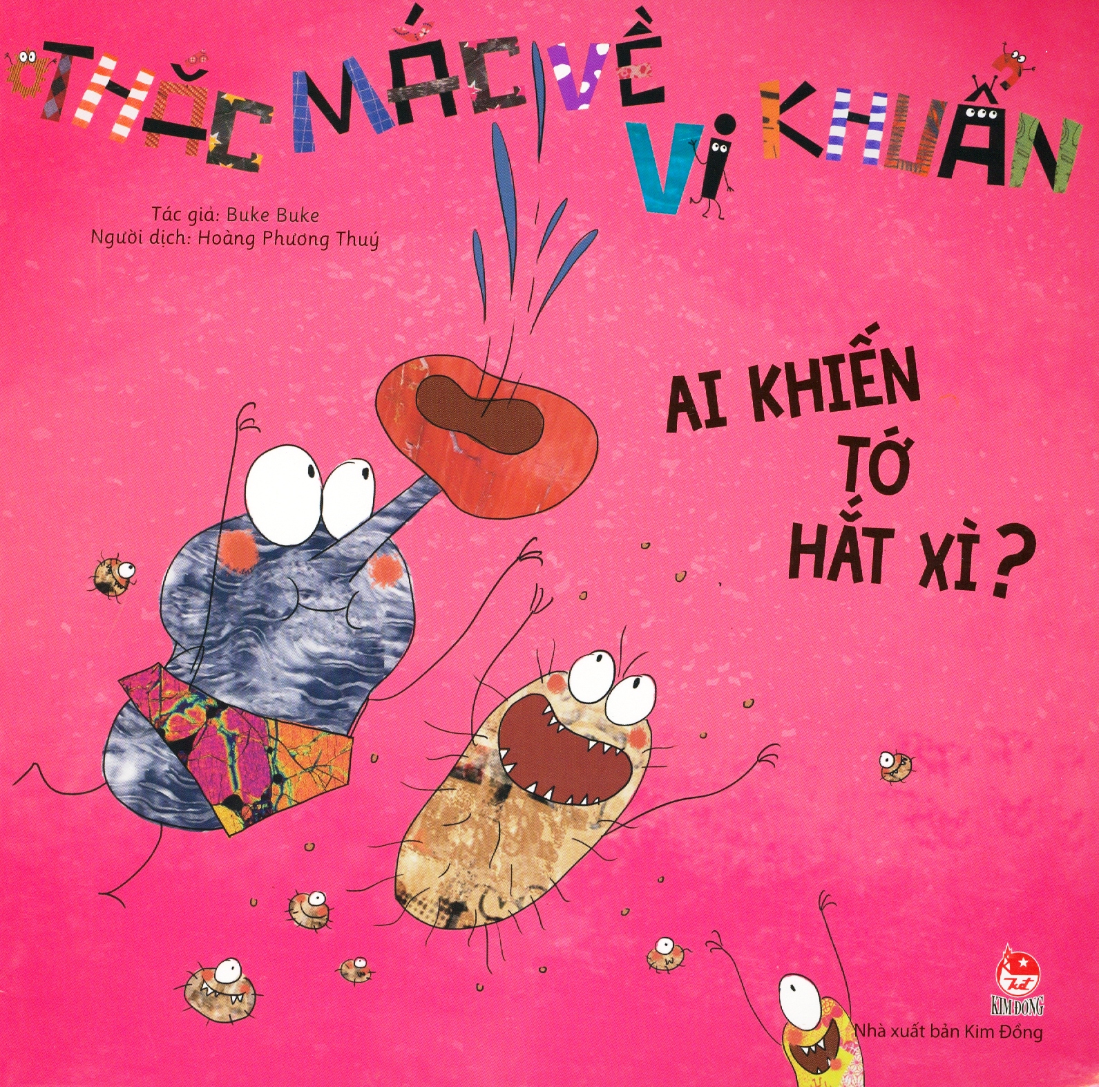 thắc mắc về vi khuẩn - ai khiến tớ hắt xì? (tái bản 2019)