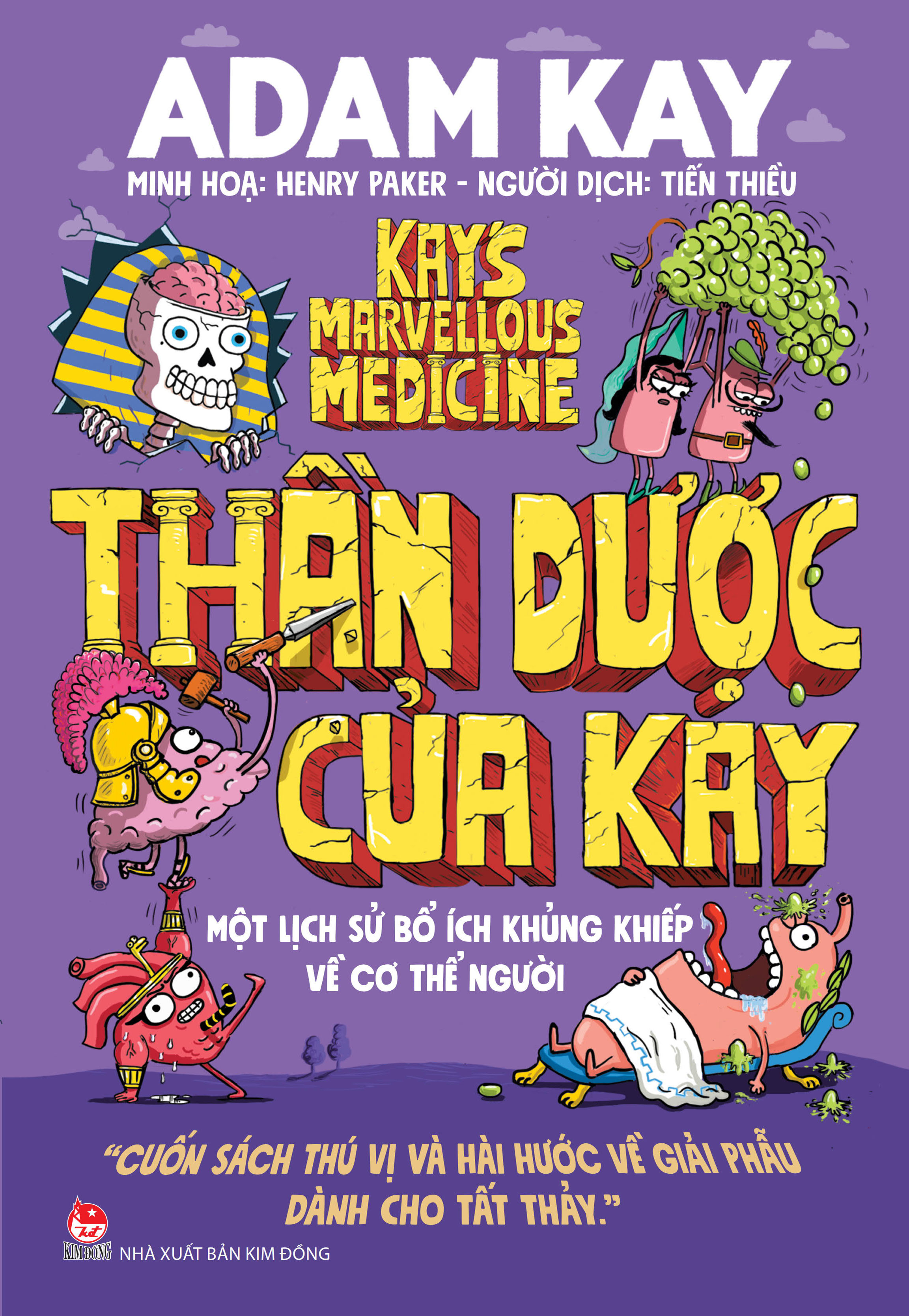 Than Duoc Cua Kay - Mot Lich Su Bo Ich Khung Khiep Ve Co The Nguoi