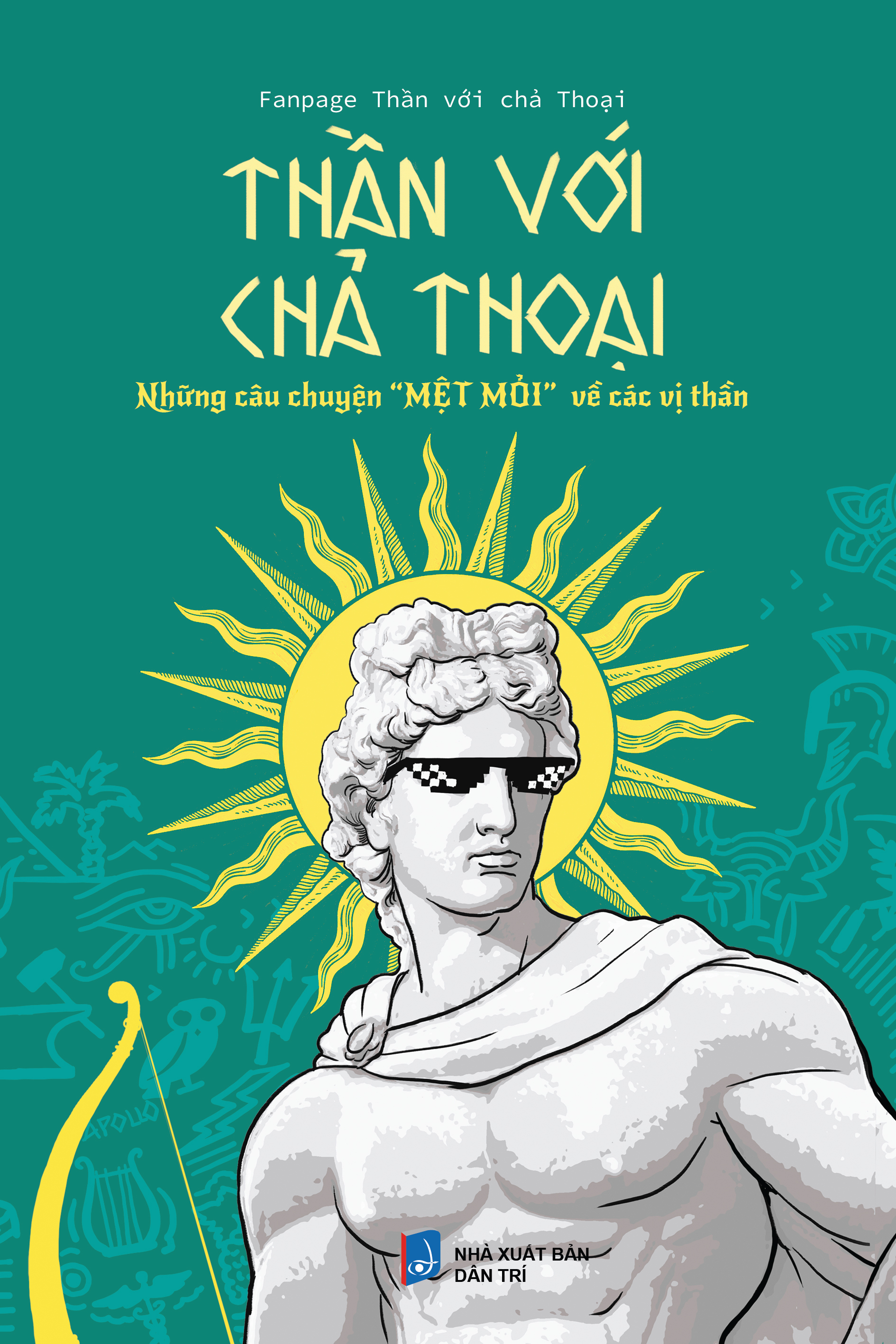 Than Voi Cha Thoai - Nhung Cau Chuyen "Met Moi" Ve Cac Vi Than (Tai Ban 2025)