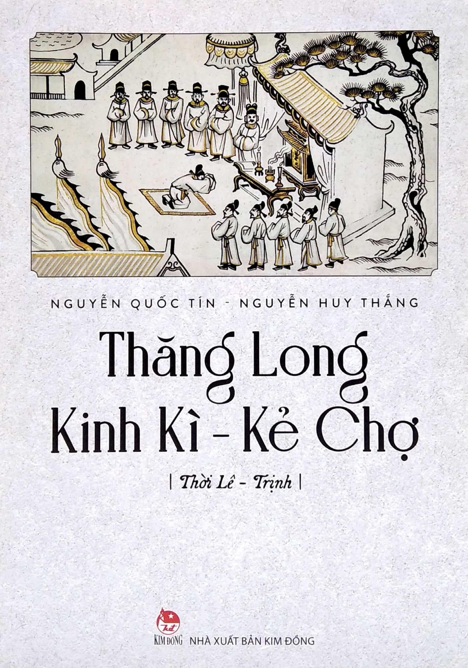 thăng long kinh kì - kẻ chợ - thời lê-trịnh