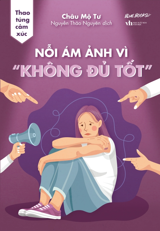 thao túng cảm xúc - nỗi ám ảnh vì “không đủ tốt”