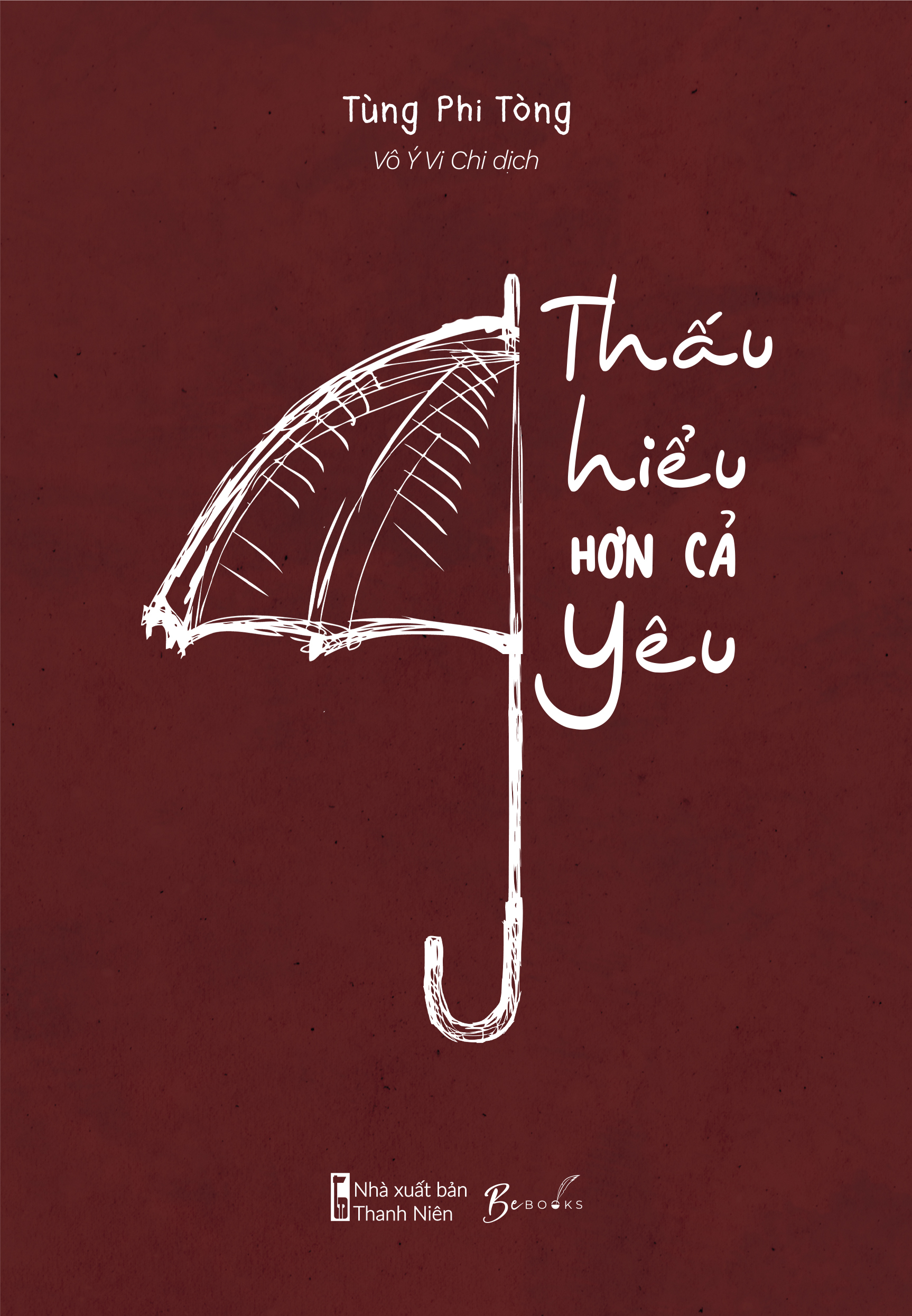 thấu hiểu hơn cả yêu