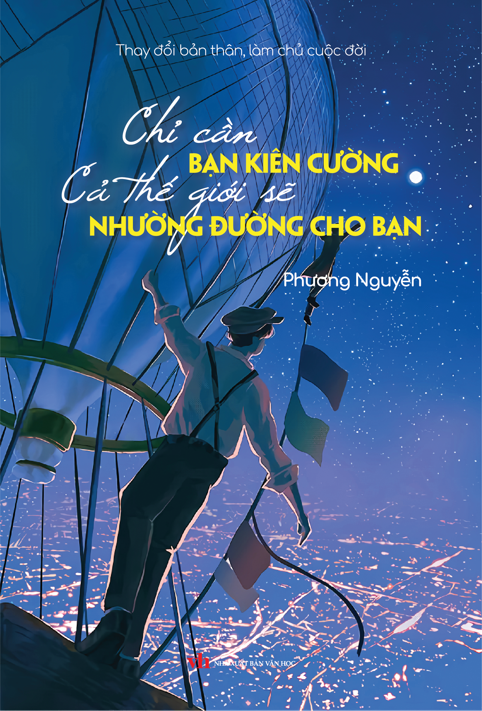 Thay Doi Ban Than, Lam Chu Cuoc Doi - Chi Can Ban Kien Cuong Ca The Gioi Se Nhuong Duong Cho Ban