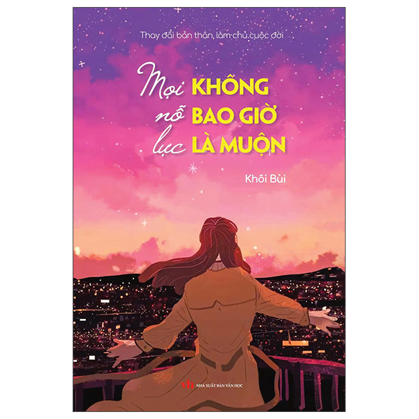 Thay Doi Ban Than, Lam Chu Cuoc Doi - Moi No Luc Khong Bao Gio La Muon