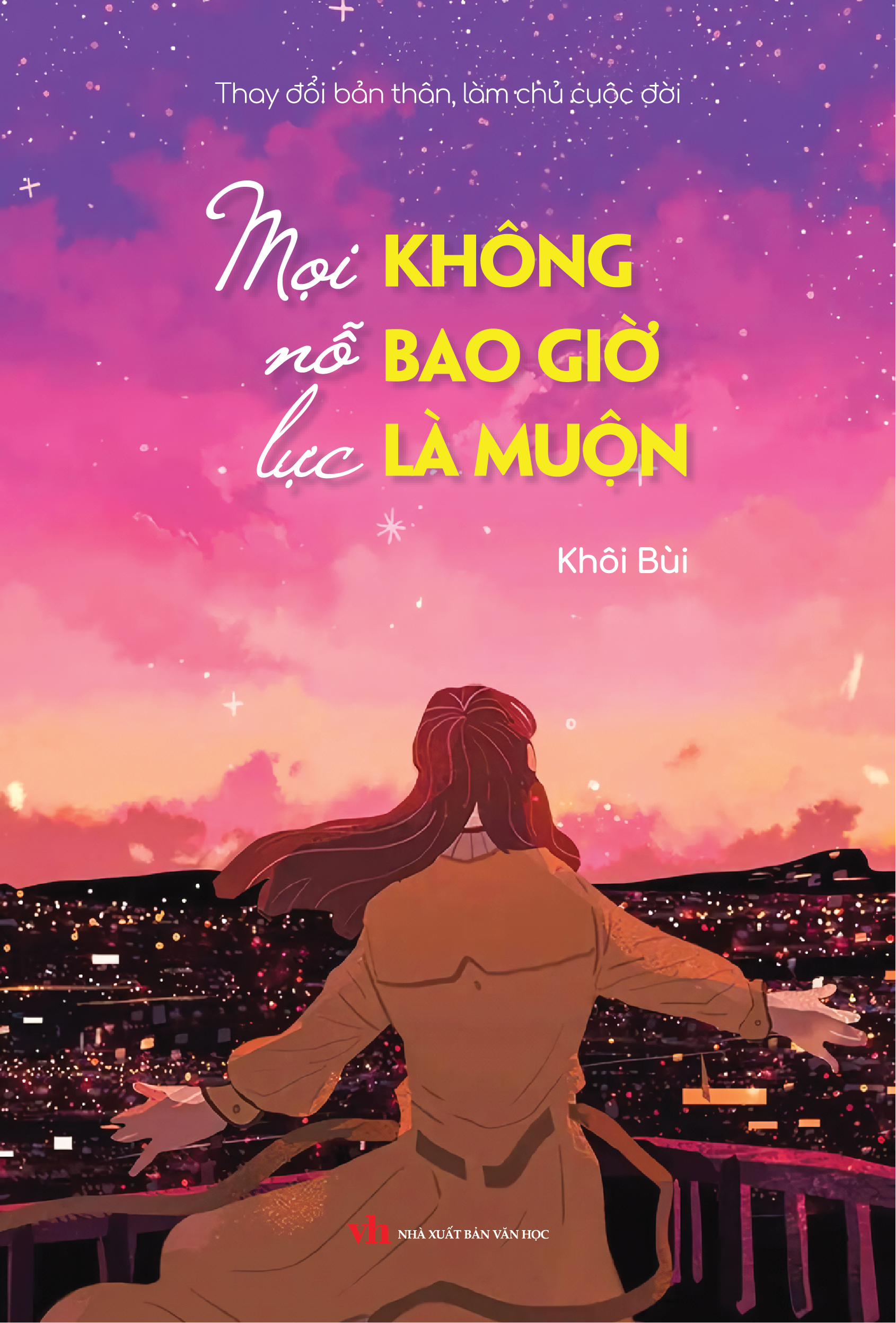 Thay Doi Ban Than, Lam Chu Cuoc Doi - Moi No Luc Khong Bao Gio La Muon