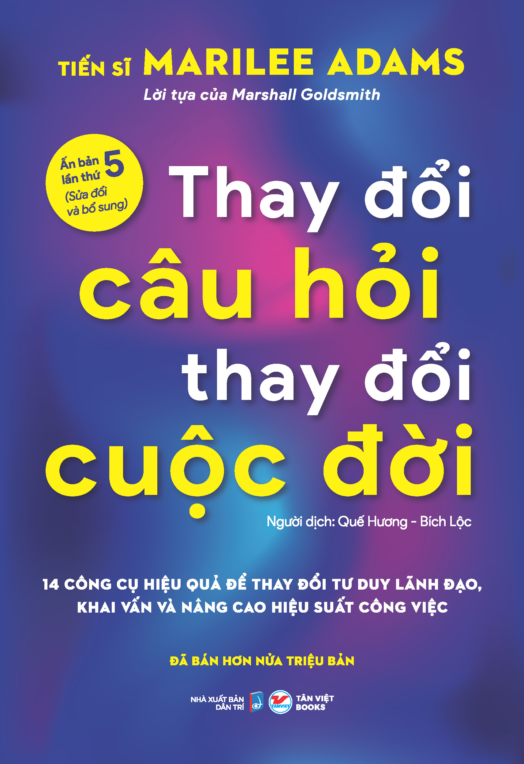 Thay Đổi Câu Hỏi Thay Đổi Cuộc Đời (Tái Bản 2026) - Ảnh 2