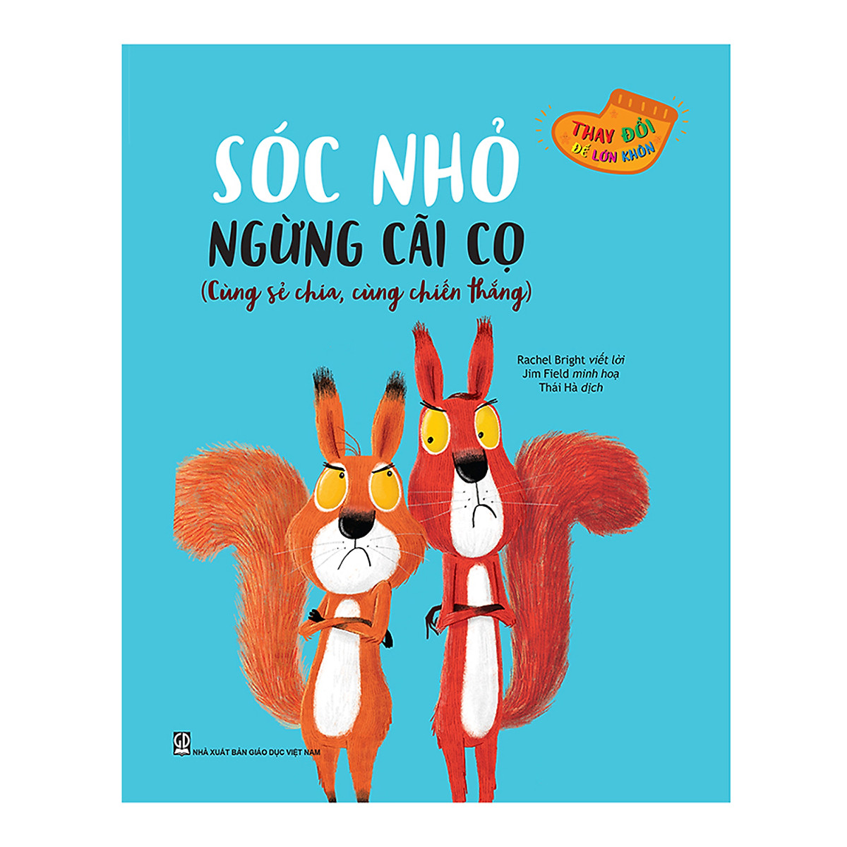 thay đổi để lớn khôn - sóc nhỏ ngừng cãi cọ