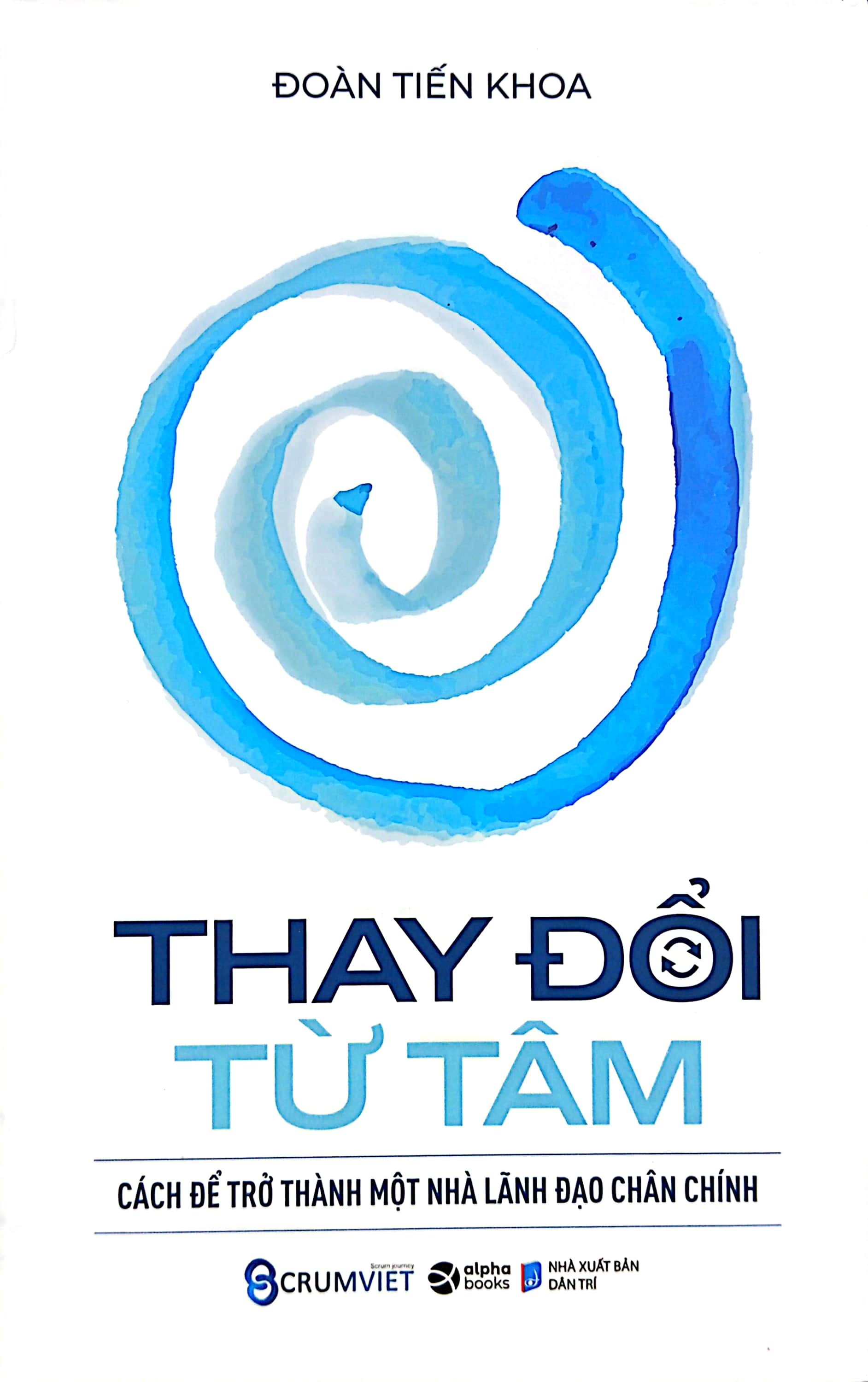 thay đổi từ tâm cách để trở thành một nhà lãnh đạo chân chính