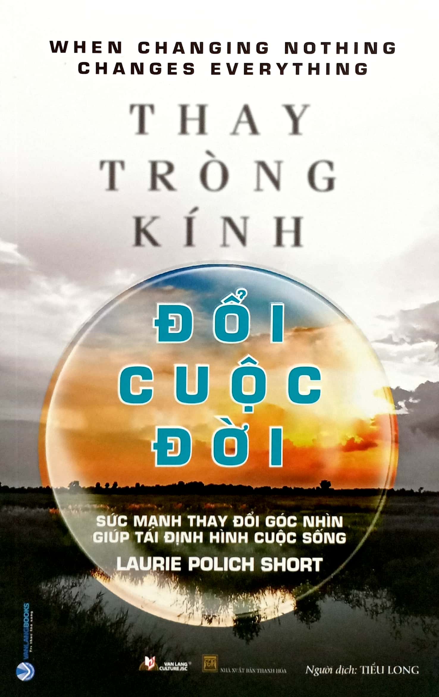 thay tròng kính đổi cuộc đời - sức mạnh thay đổi góc nhìn giúp tái định hình cuộc sống