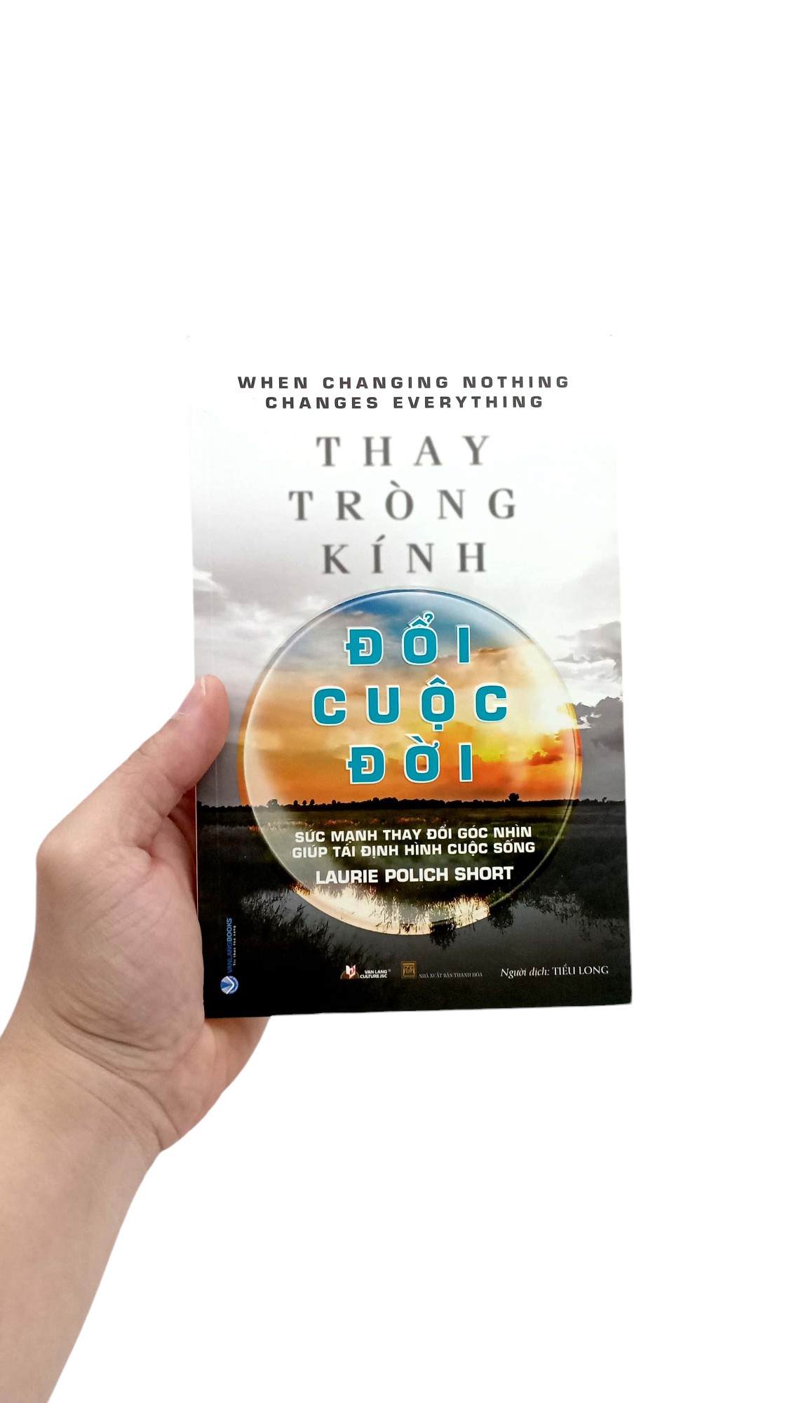 thay tròng kính đổi cuộc đời - sức mạnh thay đổi góc nhìn giúp tái định hình cuộc sống